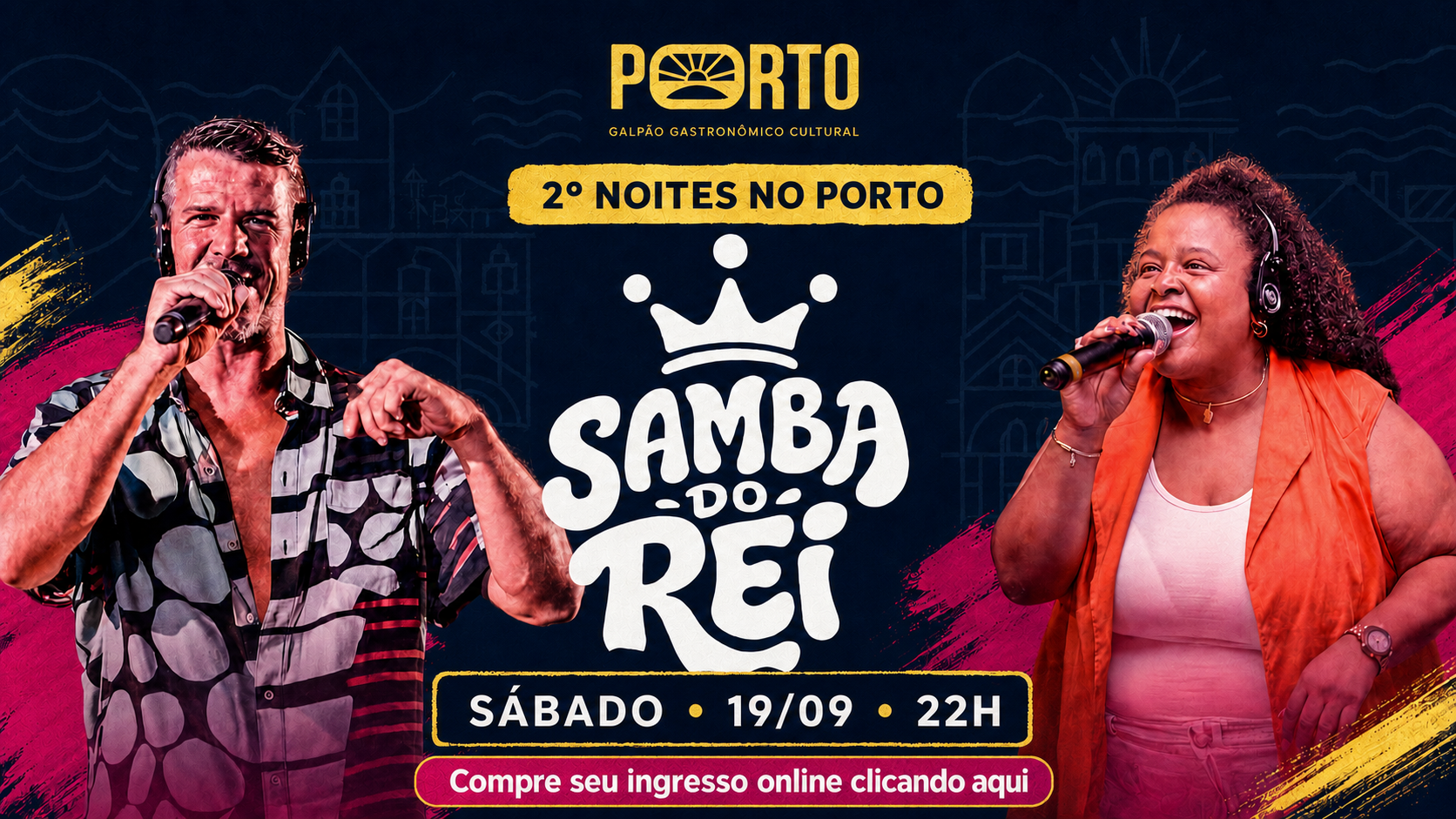Banner do Samba do Rei no Porto Galpão Gastronômico Cultural, sábado 19 de setembro às 22h. Clique para comprar ingresso online.